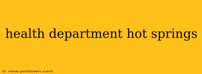 health department hot springs
