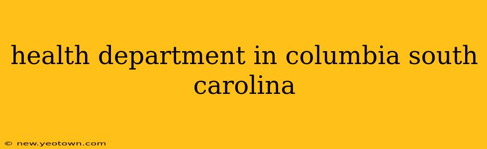 health department in columbia south carolina