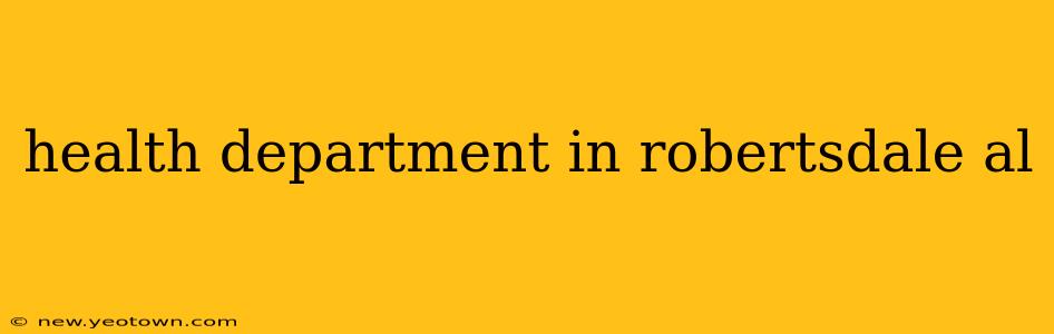 health department in robertsdale al