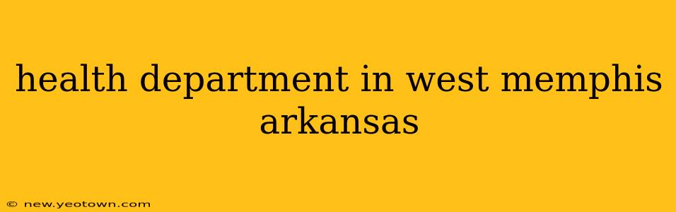 health department in west memphis arkansas