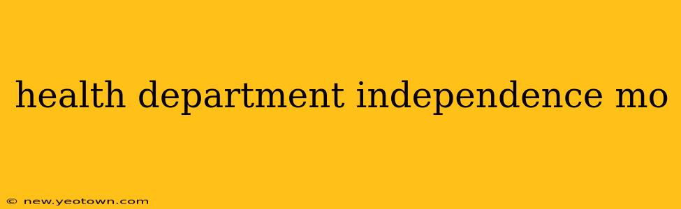 health department independence mo