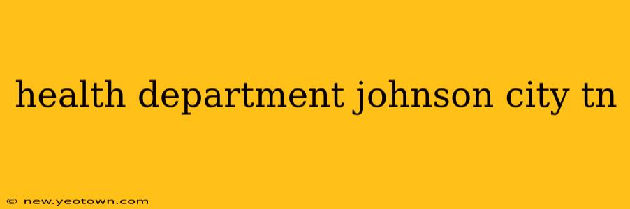 health department johnson city tn