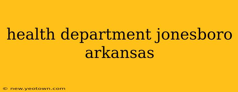 health department jonesboro arkansas
