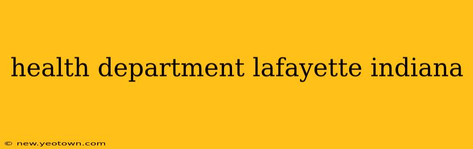 health department lafayette indiana