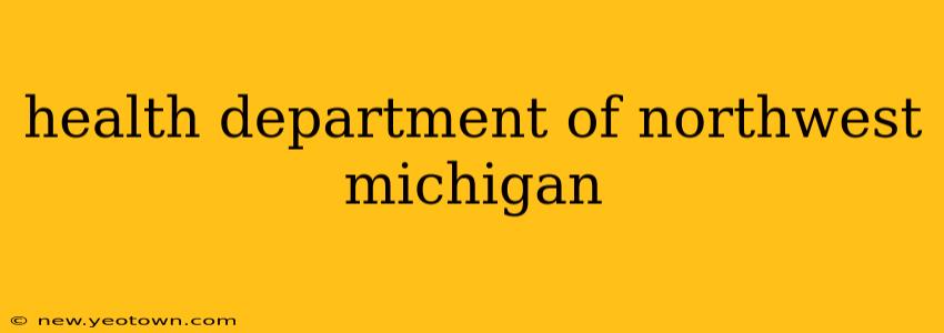 health department of northwest michigan