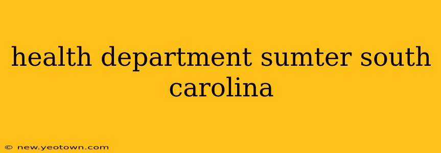 health department sumter south carolina
