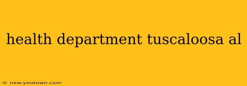 health department tuscaloosa al