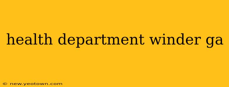 health department winder ga