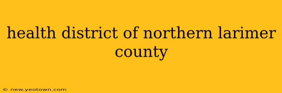 health district of northern larimer county