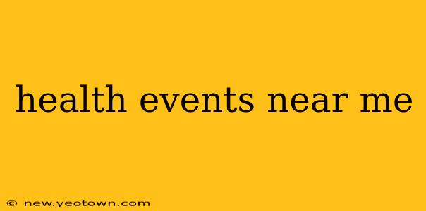 health events near me