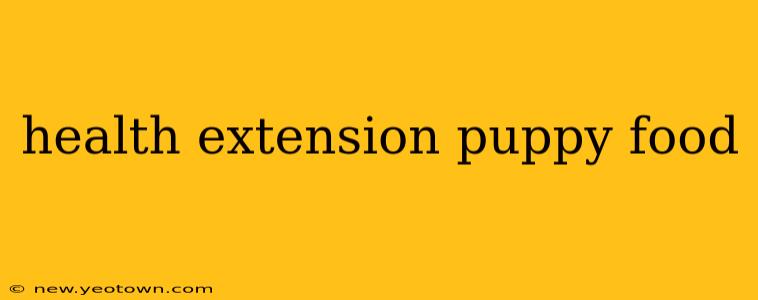 health extension puppy food