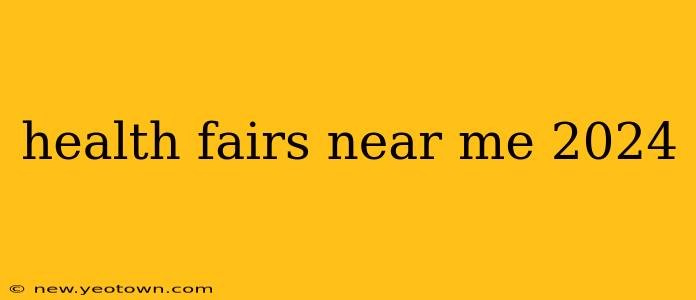 health fairs near me 2024