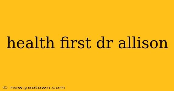 health first dr allison