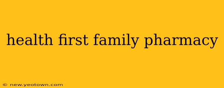 health first family pharmacy