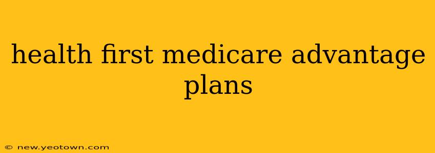 health first medicare advantage plans