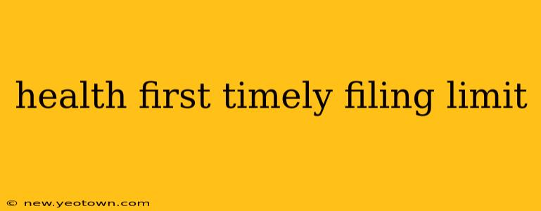 health first timely filing limit