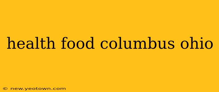 health food columbus ohio