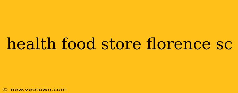 health food store florence sc