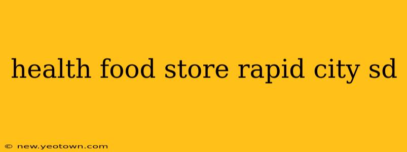 health food store rapid city sd