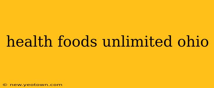 health foods unlimited ohio