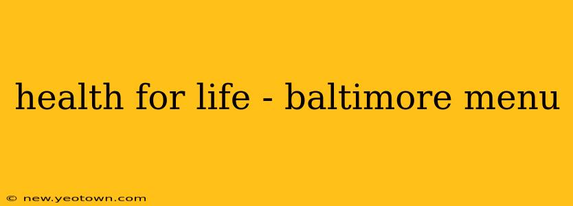 health for life - baltimore menu