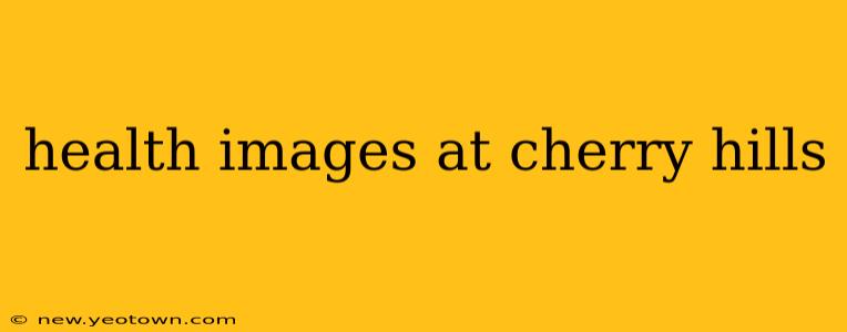 health images at cherry hills