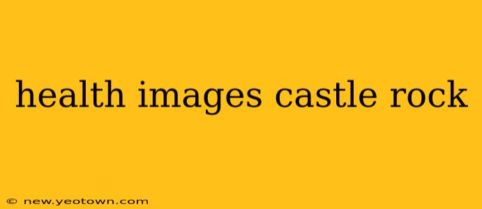 health images castle rock