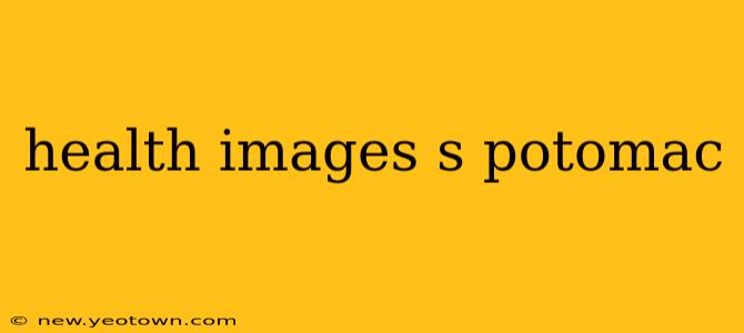health images s potomac