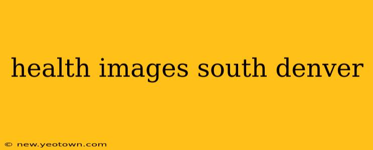 health images south denver