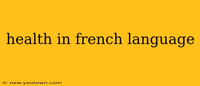 health in french language