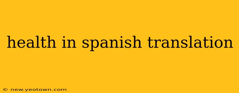 health in spanish translation