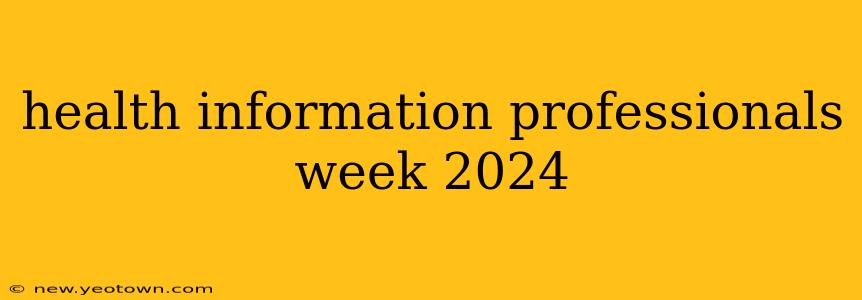 health information professionals week 2024