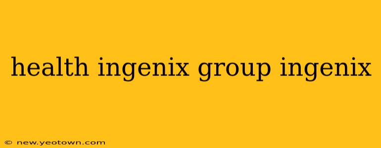 health ingenix group ingenix