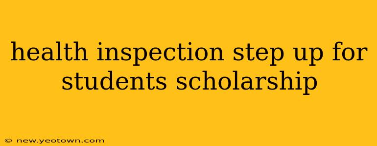 health inspection step up for students scholarship