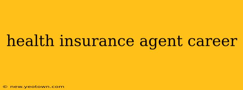 health insurance agent career