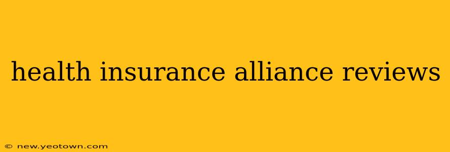 health insurance alliance reviews