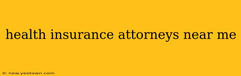 health insurance attorneys near me