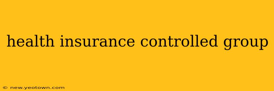 health insurance controlled group