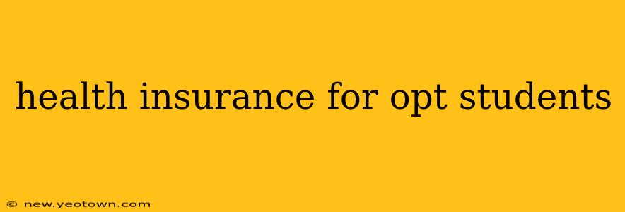 health insurance for opt students