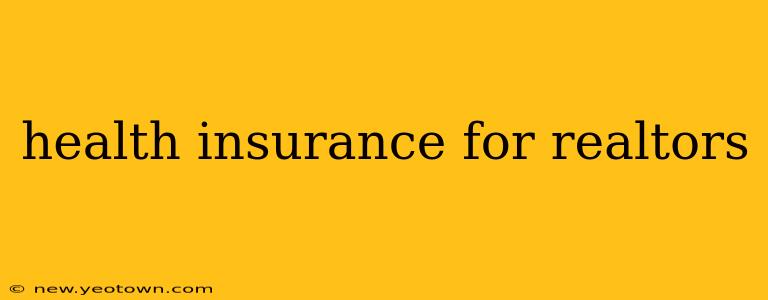 health insurance for realtors