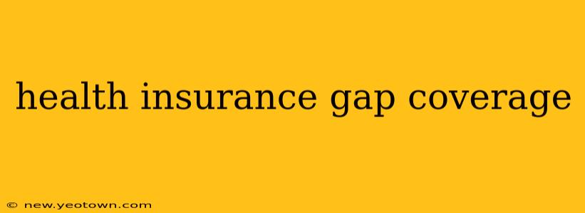 health insurance gap coverage