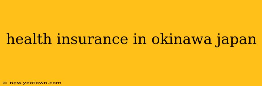 health insurance in okinawa japan
