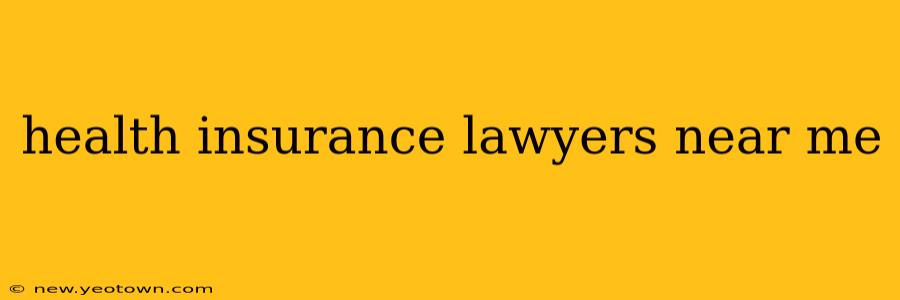 health insurance lawyers near me