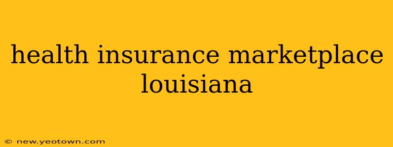 health insurance marketplace louisiana
