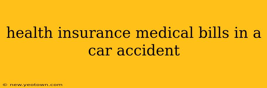 health insurance medical bills in a car accident