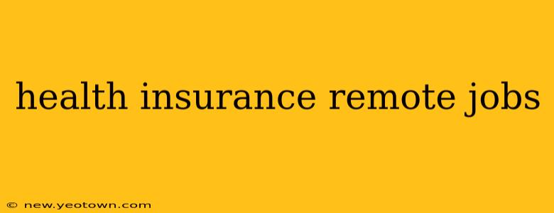 health insurance remote jobs