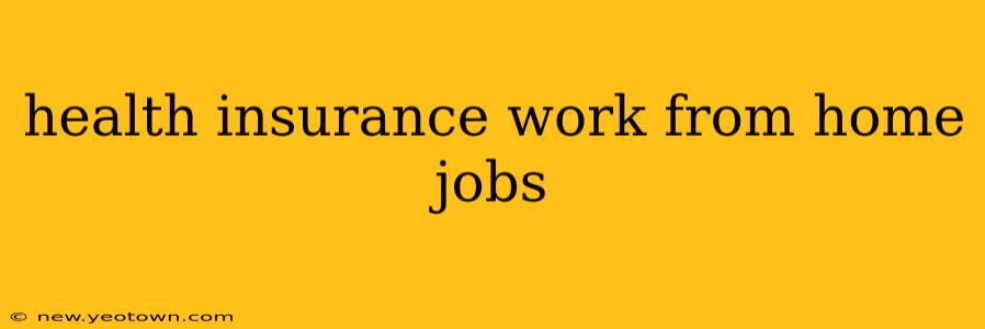 health insurance work from home jobs