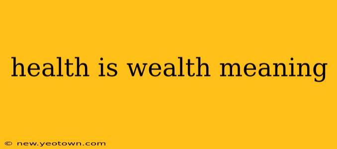 health is wealth meaning