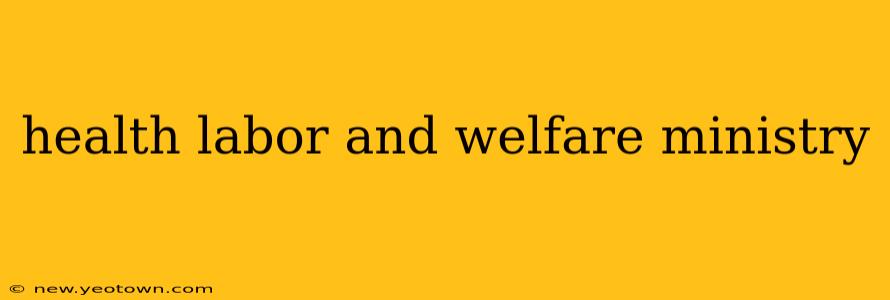 health labor and welfare ministry