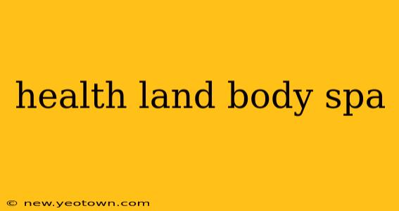 health land body spa
